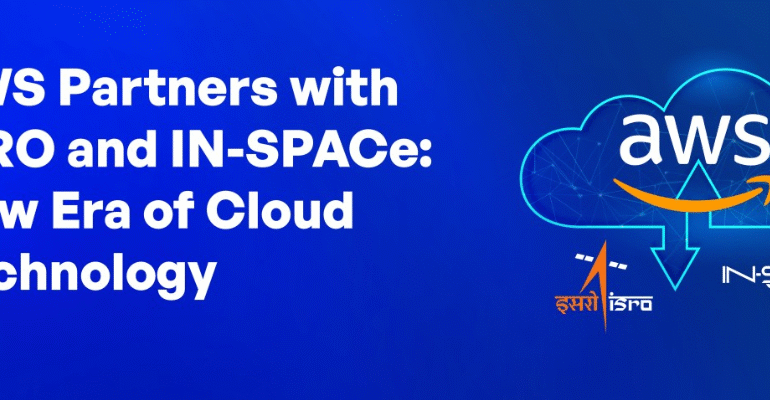 Amazon Web Services (AWS) has partnered with ISRO and IN-SPACe to offer cloud computing support to Indian space technology startups