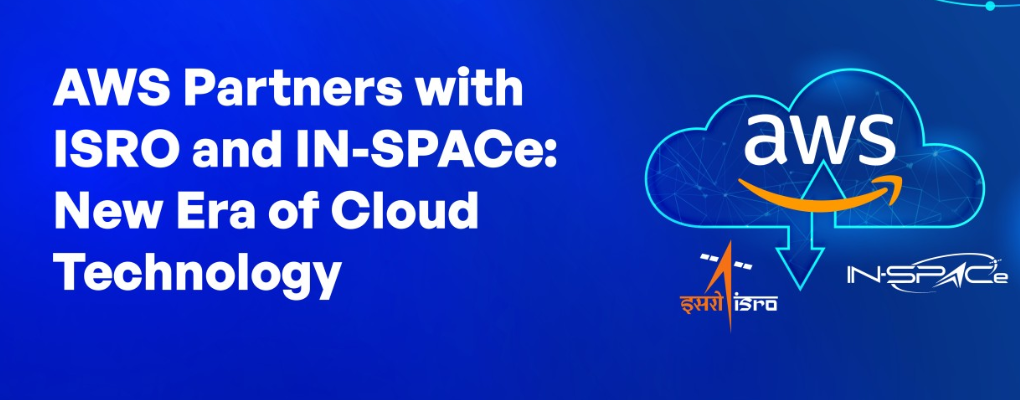 Amazon Web Services (AWS) has partnered with ISRO and IN-SPACe to offer cloud computing support to Indian space technology startups