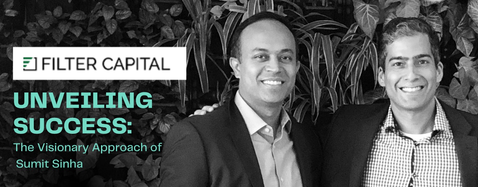 Unveiling Success: The Visionary Approach of Sumit Sinha