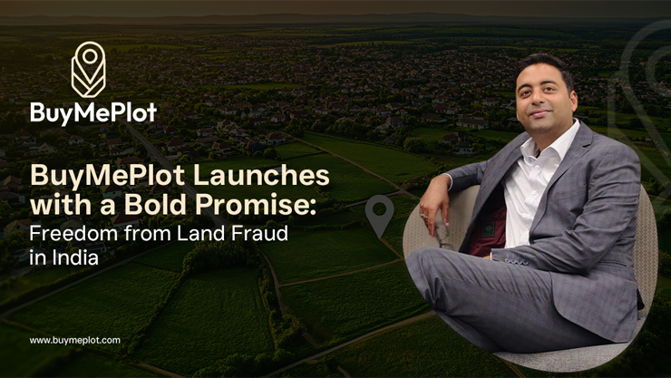 BuyMePlot Launches with a Bold Promise: Freedom from Land Fraud in India