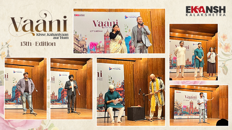 Ekansh Kalakshetra Celebrates 15th Edition of Vaani with a Stellar Lineup of Artists at NCPA