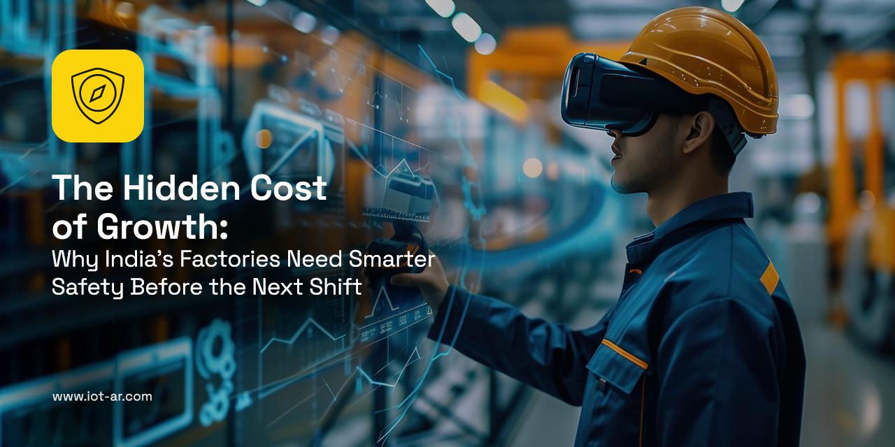 The Hidden Cost of Growth: Why India’s Factories Need Smarter Safety Before the Next Shift